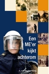 Meer informatie over A. van Stuijvenberg: Een ME'er kijkt achterom
