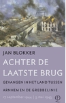 Meer informatie over Jan Blokker: Achter de laatste brug