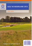 Meer informatie over Nederlandse Golf Federatie: Golf in Nederland  2012