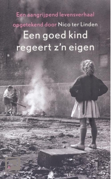 Meer informatie over Een goed kind regeert z'n eigen