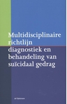 Meer informatie over A.M. van Hemert: Multidisciplinaire richtlijn diagnostiek en behandeling van suïcidaal gedrag