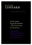 Meer informatie over Jean-Francois Lyotard: Sam Francis, Lecon de Tenebres / Sam Francis, Lesson of Darkness