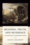 Meer informatie over Frank Ankersmit: Meaning, truth, and reference in historical representation