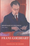 Meer informatie over Madelon de Keizer: Frans Goedhart, journalist en politicus (1904-1990)