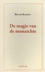Meer informatie over Walter Bagehot: De magie van de monarchie