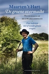 Meer informatie over Maarten 't Hart: De groene overmacht