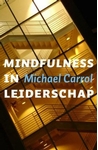 Meer informatie over Michael Carroll: Mindfulness in leiderschap