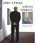 Meer informatie over Updike, John: Always Looking