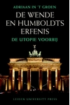 Meer informatie over Adriaan in 't Groen: De Wende en Humboldts erfenis