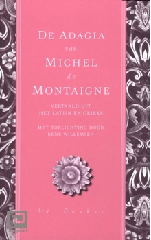 Meer informatie over De Adagia van Michel de Montaingne