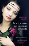 Meer informatie over Hannah Green: Ik heb je nooit een rozentuin beloofd