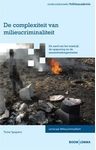 Meer informatie over Toine Spapens: De complexiteit van milieucriminaliteit