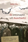 Meer informatie over Rudolf Vrba: Ik ontsnapte uit Auschwitz 