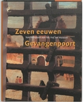 Meer informatie over J. van den Hoeve: Zeven eeuwen Gevangenpoort
