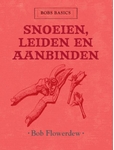 Meer informatie over Bob Flowerdew: Snoeien, leiden en aanbinden