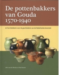 Meer informatie over Adri van der Meulen: De pottenbakkers van Gouda 1570-1940 