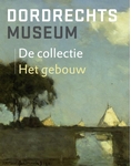 Meer informatie over Liesbeth van Noortwijk: Dordrechts Museum De collectie / Het gebouw
