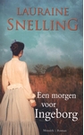 Meer informatie over Lauraine Snelling: Een morgen voor Ingeborg