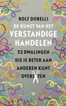 Meer informatie over Rolf Dobelli: De kunst van het verstandige handelen