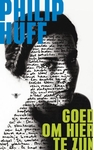 Meer informatie over Philip Huff: Goed om hier te zijn