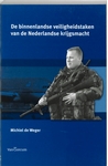 Meer informatie over M. de Weger: Binnenlandse veiligheidstaken van de Nederlandse krijgsmacht