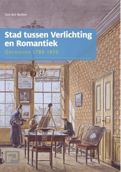 Meer informatie over Stad tussen verlichting en romantiek 