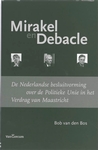 Meer informatie over B. van den Bos: Mirakel en Debacle