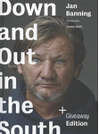 Meer informatie over Jan Banning: Down and out in the south