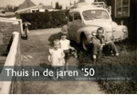 Meer informatie over Thuis in de jaren vijftig