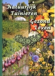 Meer informatie over Lucas Slager: Natuurlijk tuinieren, gezond leven