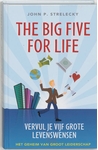 Meer informatie over J. Strelecky: The Big Five for Life, Vervul je 5 grote levenswensen