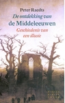 Meer informatie over Peter Raedts: De ontdekking van de Middeleeuwen