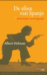 Meer informatie over Albert Helman: De sfinx van Spanje
