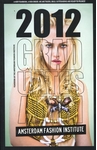 Meer informatie over Yearbook of the Amsterdam fashion institute 2012 graduates amfi Tiger dragon slayers