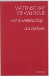 Meer informatie over A.A. Derksen: Wetenschap of willekeur