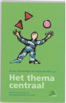 Meer informatie over Het thema centraal