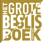 Meer informatie over Jan Dijkgraaf: Het grote beslisboek