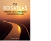 Meer informatie over Noordhoff Atlasproducties: De Bosatlas van de geschiedenis van Nederland