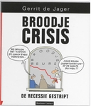 Meer informatie over Gerrit de Jager: Broodje crisis