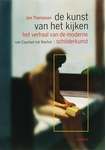 Meer informatie over J. Thompson: Het verhaal van de moderne schilderkunst van Courbet tot Warhol