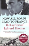 Meer informatie over Hollis, Matthew: Now All Roads Lead to France