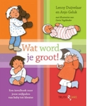 Meer informatie over L. Duijvelaar: Wat word je groot!