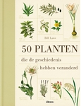 Meer informatie over Eric Chaline: 50 Planten die de geschiedenis hebben veranderd