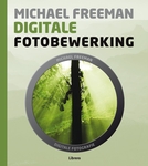 Meer informatie over Michael Freeman: Digitale fotobewerking